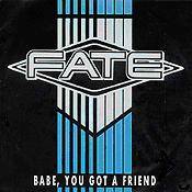 Fate (DK) : Babe, You Got a Friend